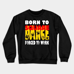 Born Forced Crewneck Sweatshirt